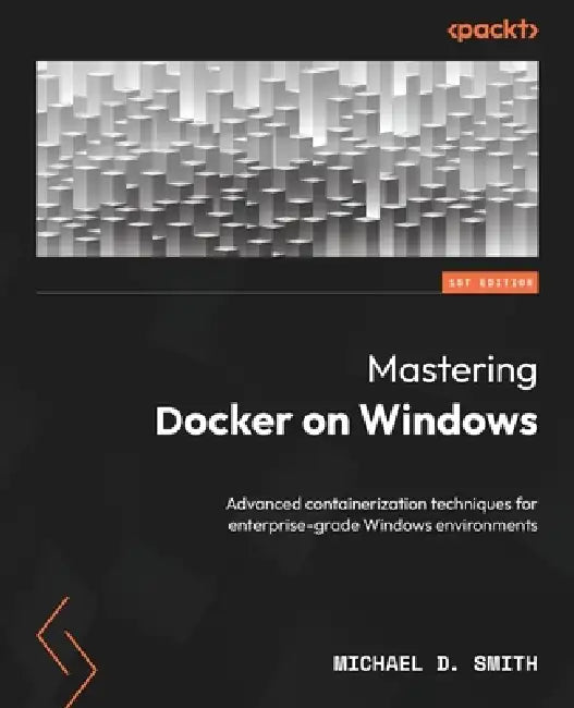 Buy Mastering Docker on Windows (English, Michael D. Smith) Online at Best Price - BookBajar