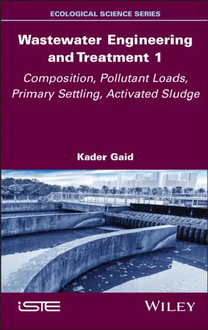 Buy Wastewater Engineering and Treatment 1 (English, Kader Gaid) Online at Best Price - BookBajar