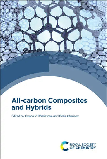 Buy All-Carbon Composites and Hybrids (English, Oxana V. Kharissova | Boris Kharisov) Online at Best Price - BookBajar