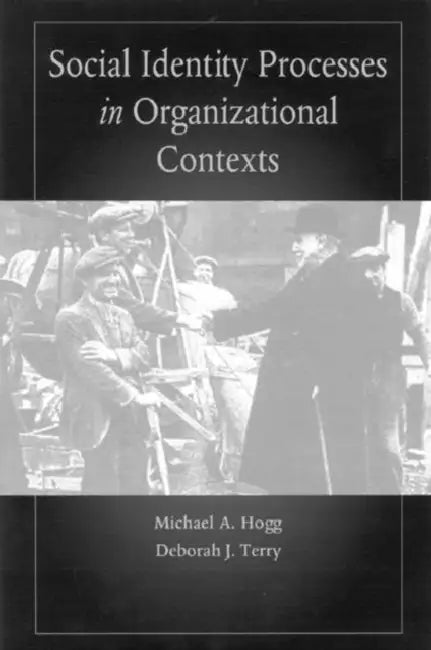Buy Social Identity Processes in Organizational Contexts (English, Michael A. Hogg | Deborah J. Terry) Online at Best Price - BookBajar