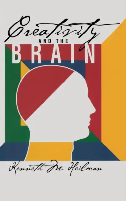 Buy Creativity and the Brain (English, Kenneth M. Heilman) Online at Best Price - BookBajar