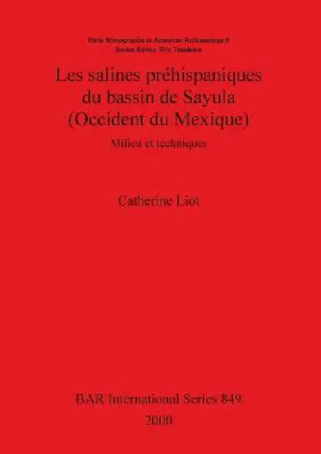 Buy Les salines préhispaniques du bassin de Sayula (Occident du Mexique) (English, Catherine Liot) Online at Best Price - BookBajar