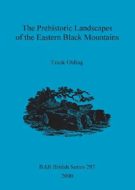 Buy The Prehistoric Landscapes of the Eastern Black Mountains (English, Frank Olding) Online at Best Price - BookBajar