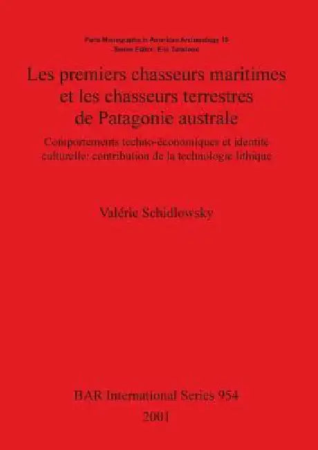 Buy Les premiers chasseurs maritimes et les chasseurs terrestres de Patagonie australe (English, Valérie Schidlowsky) Online at Best Price - BookBajar