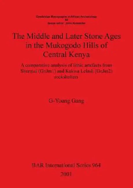 Buy The Middle and Later Stone Ages in the Mukogodo Hills of Central Kenya (English, G-Young Gang) Online at Best Price - BookBajar