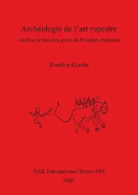 Buy Archéologie de l'art rupestre (English, Bouchra Kaache) Online at Best Price - BookBajar