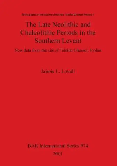Buy The Late Neolithic and Chalcolithic Periods in the Southern Levant (English, Jaimie L. Lovell) Online at Best Price - BookBajar
