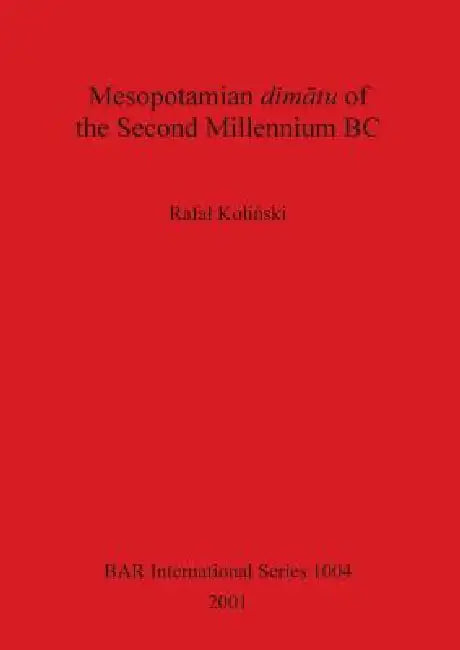 Buy Mesopotamian dimātu of the Second Millennium BC (English, Rafal Koliński) Online at Best Price - BookBajar