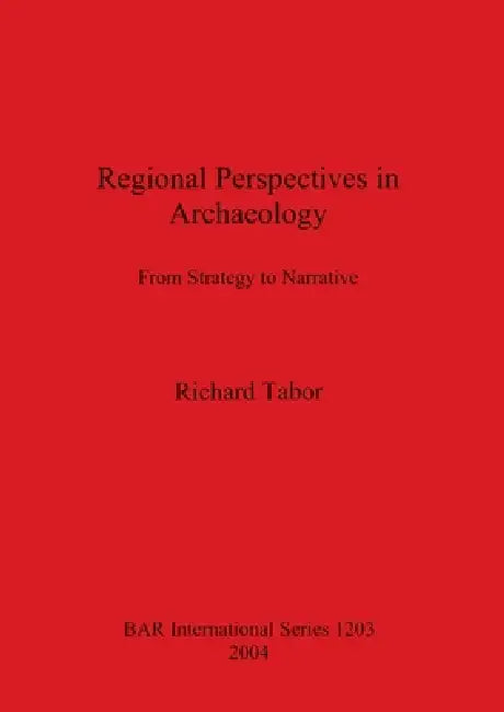 Buy Regional Perspectives in Archaeology (English, Richard Tabor) Online at Best Price - BookBajar