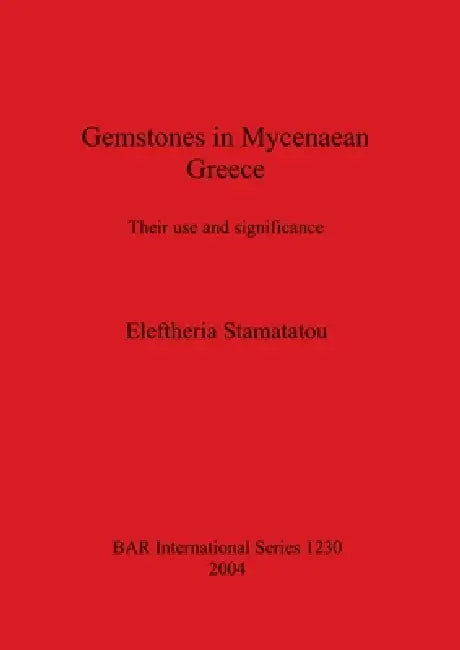 Buy Gemstones in Mycenaean Greece (English, Eleftheria Stamatatou) Online at Best Price - BookBajar