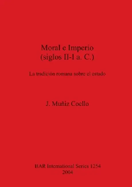 Buy Moral e Imperio (siglos II-I a.C.) (English, J. Muñiz Coello) Online at Best Price - BookBajar