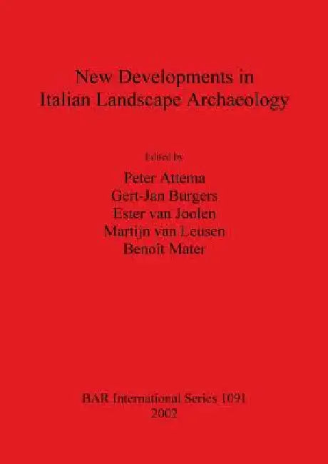Buy New Developments in Italian Landscape Archaeology (English, Peter Attema | Gert-Jan Burgers | Ester Van Joolen) Online at Best Price - BookBajar