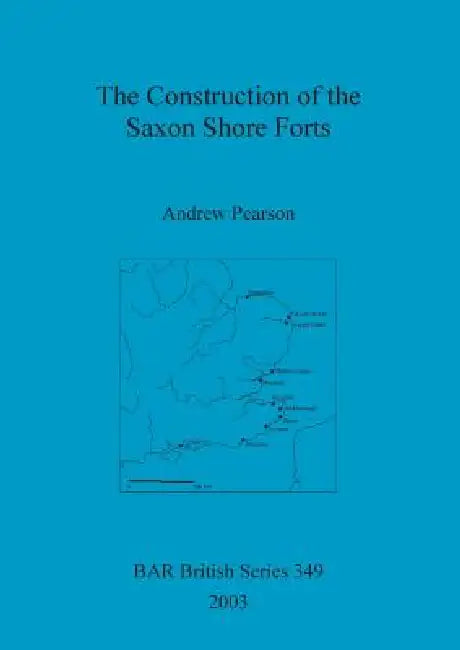 Buy The Construction of the Saxon Shore Forts (English, Andrew Pearson) Online at Best Price - BookBajar