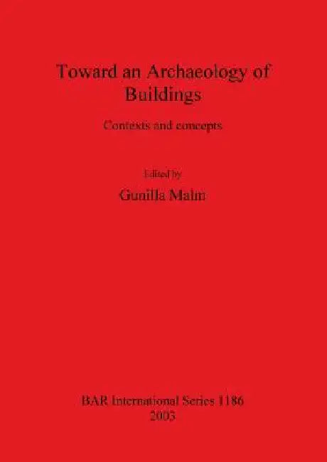 Buy Toward an Archaeology of Buildings (English, Gunilla Malm) Online at Best Price - BookBajar