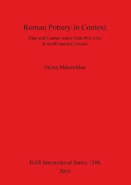 Buy Roman Pottery in Context (English, Vaitsa Malamidou) Online at Best Price - BookBajar