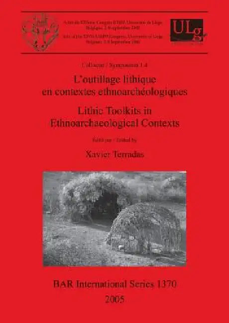 Buy L'outillage lithique en contextes ethnoarchéologiques / Lithic Toolkits in Ethnoarchaeological Conte (English, Xavier Terradas) Online at Best Price - BookBajar