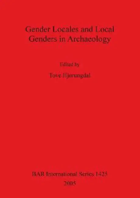 Buy Gender Locales and Local Genders in Archaeology (English, Tove Hjørungdal) Online at Best Price - BookBajar