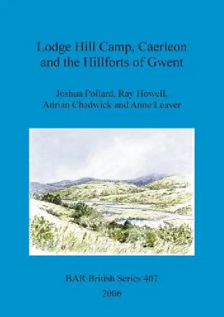 Buy Lodge Hill Camp, Caerleon and the Hillforts of Gwent (English, Joshua Pollard | Ray Howell | Adrian Chadwick) Online at Best Price - BookBajar