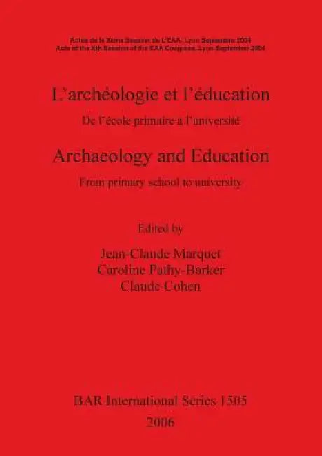 Buy L'archéologie et l'éducation / Archaeology and Education (English, Jean-Claude Marquet | Caroline Pathy-Barker | Claude Cohen) Online at Best Price - BookBajar