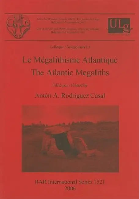 Buy Le Mégalithisme Atlantique / The Atlantic Megaliths (English, Antón A. Rodriguez Casal) Online at Best Price - BookBajar