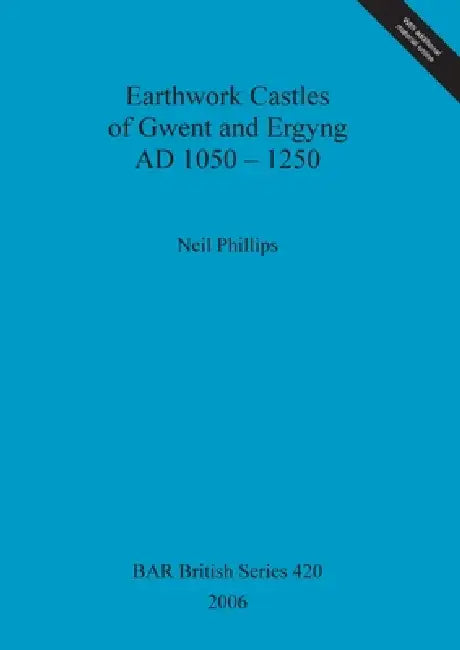 Buy Earthwork Castles of Gwent and Ergyng AD 1050-1250 (English, Neil Phillips) Online at Best Price - BookBajar