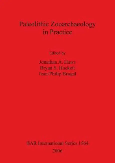 Buy Paleolithic Zooarchaeology in Practice (English, Jonathan A. Haws | Bryan S. Hockett | Jean-Philip Brugal) Online at Best Price - BookBajar