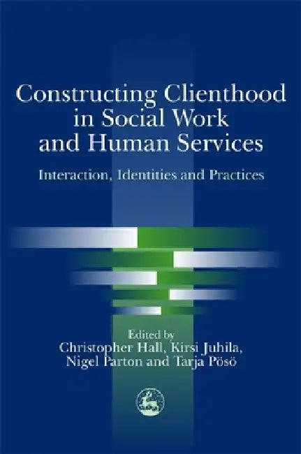 Buy Constructing Clienthood in Social Work and Human Services (English, Chris Hall | Christopher Hall) Online at Best Price - BookBajar