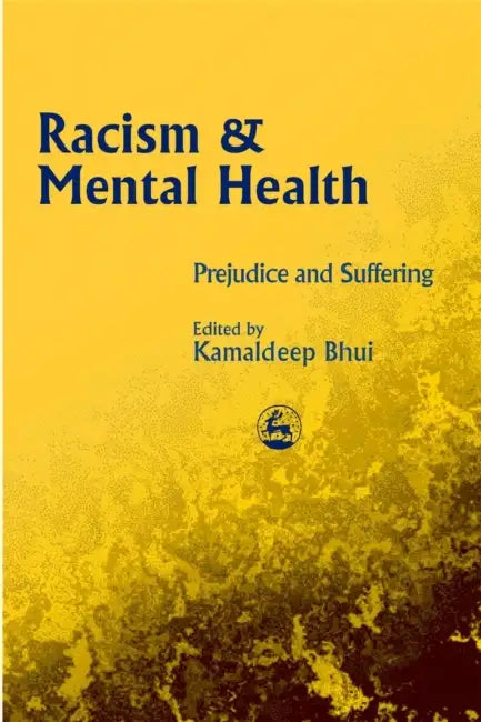 Buy Racism and Mental Health (English, Kamaldeep Bhui) Online at Best Price - BookBajar