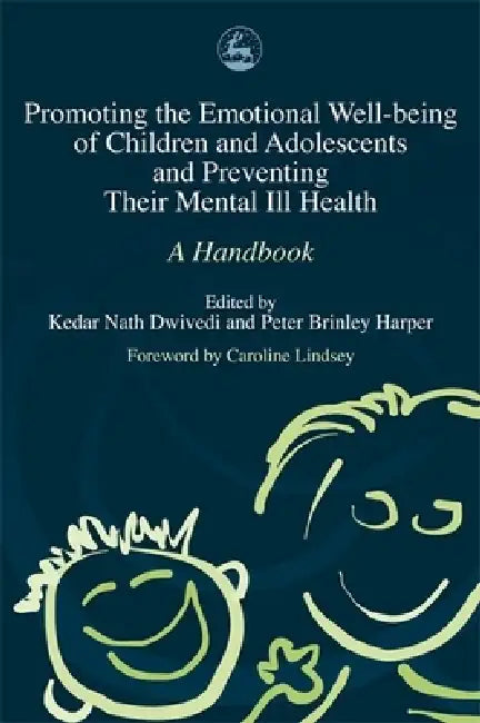 Buy Promoting Emotional Well-Being of Children and Adolescents and Preventing Their Mental III Health (English, Kedar Nath Dwivedi | Peter Brinley Harper | Kedar Nath Dwivedi) Online at Best Price - BookBajar