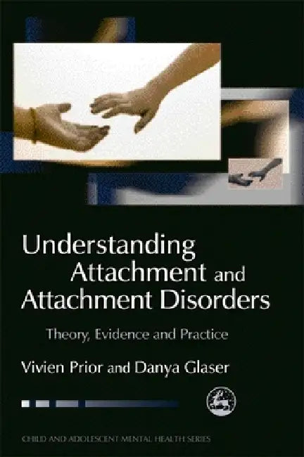 Buy Understanding Attachment and Attachment Disorders (English, Vivien Prior | Danya Glaser) Online at Best Price - BookBajar