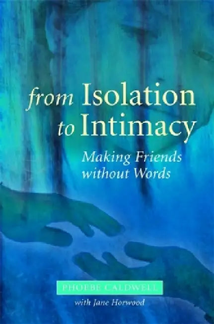 Buy From Isolation to Intimacy (English, Phoebe Caldwell | Jane Horwood) Online at Best Price - BookBajar