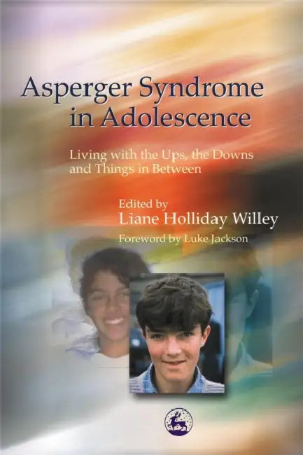 Buy Asperger Syndrome in Adolescence (English, Liane Holliday Willey | Luke Jackson) Online at Best Price - BookBajar