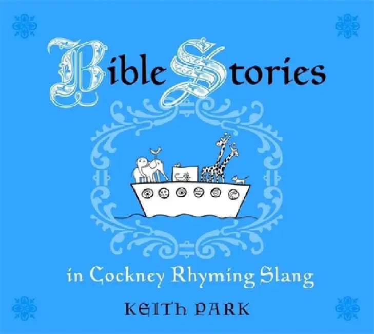 Buy Bible Stories in Cockney Rhyming Slang (English, Keith Park) Online at Best Price - BookBajar