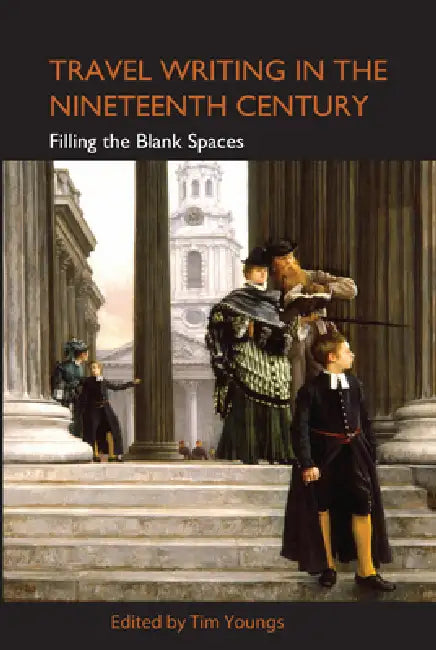 Buy Travel Writing in the Nineteenth Century (English, Tim Youngs) Online at Best Price - BookBajar