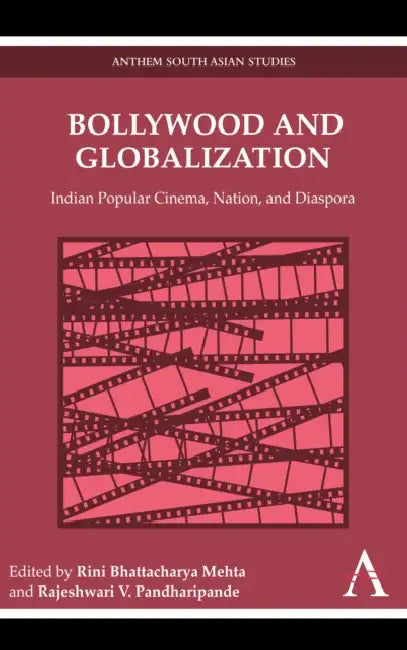Buy Bollywood and Globalization (English, Rini Bhattacharya Mehta | Rajeshwari V. Pandharipande) Online at Best Price - BookBajar
