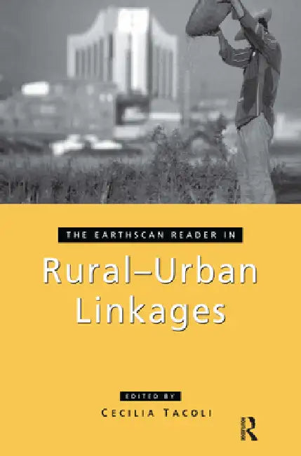 Buy The Earthscan Reader in Rural-Urban Linkages (English, Cecilia Tacoli) Online at Best Price - BookBajar