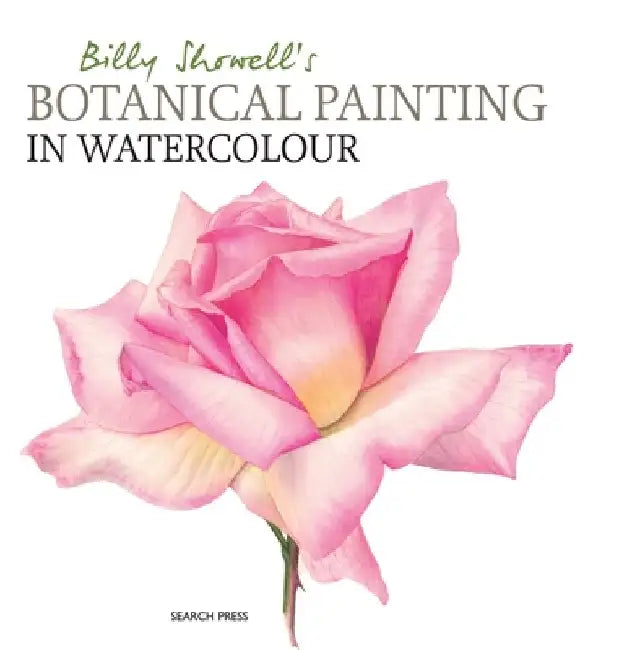 Buy Billy Showell's Botanical Painting in Watercolour (English, Billy Showell) Online at Best Price - BookBajar