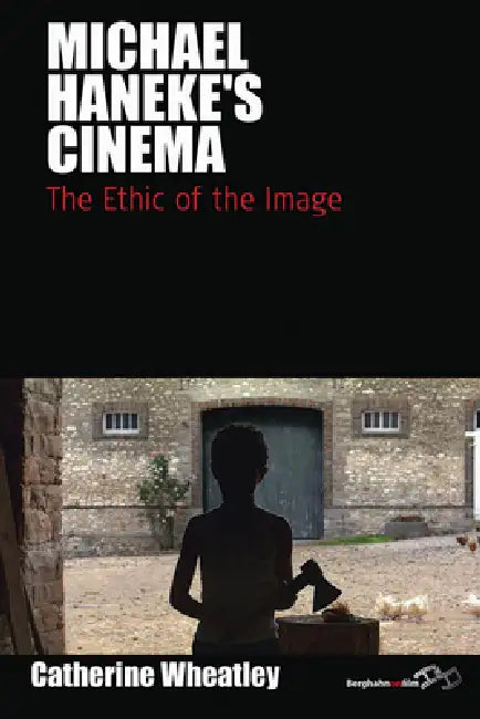 Buy Michael Haneke's Cinema (English, Catherine Wheatley) Online at Best Price - BookBajar