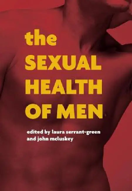Buy The Sexual Health of Men (English, Laura Serrant-Green | John McLuskey) Online at Best Price - BookBajar