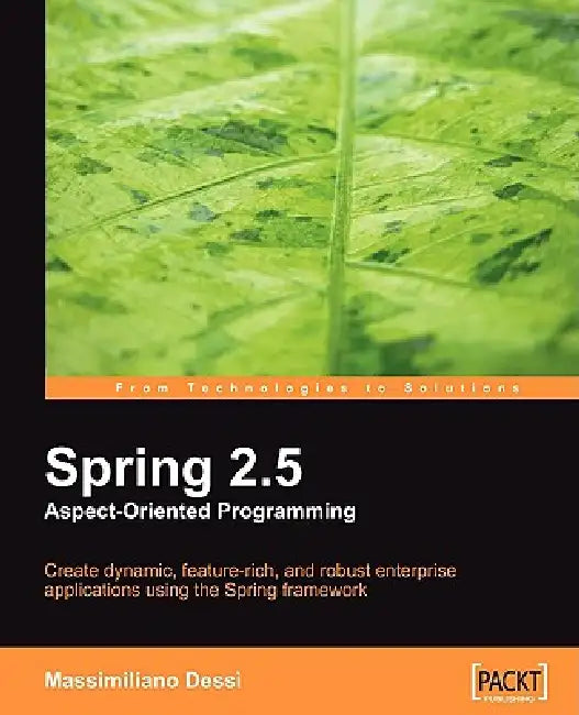 Buy Spring 2.5 Aspect Oriented Programming (English, Massimiliano Dess� | Massimiliano Dessi) Online at Best Price - BookBajar