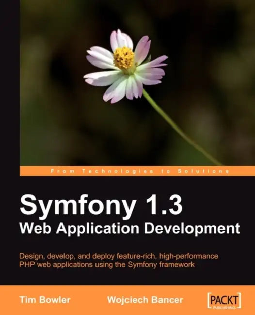 Buy Symfony 1.3 Web Application Development (English, Tim Bowler | Wojciech Bancer) Online at Best Price - BookBajar