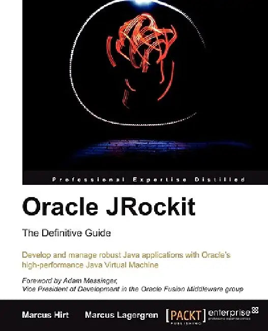 Buy Oracle Jrockit (English, Marcus Lagergren | Marcus Hirt) Online at Best Price - BookBajar