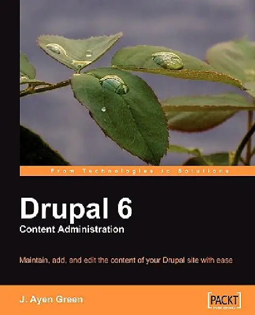 Buy Drupal 6 Content Administration (English, J. Ayen Green) Online at Best Price - BookBajar