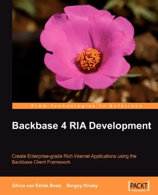 Buy Backbase 4 RIA Development (English, Ghica Van Emde Boas | Sergey Ilinsky) Online at Best Price - BookBajar