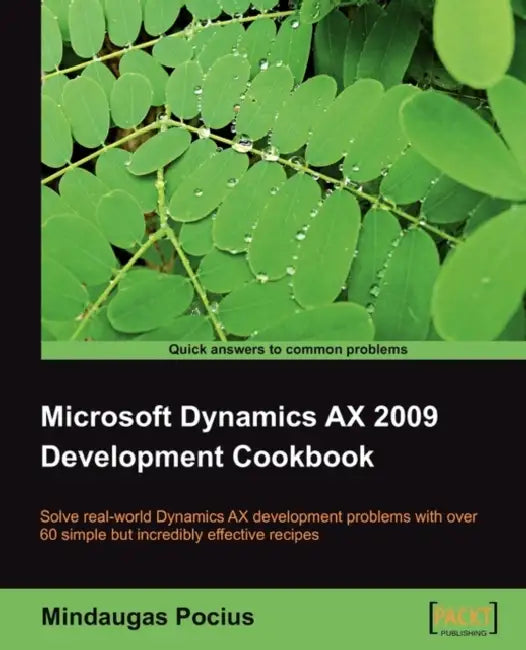Buy Microsoft Dynamics Ax 2009 Development Cookbook (English, Mindaugas Pocius) Online at Best Price - BookBajar