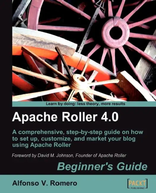 Buy Apache Roller 4.0 - Beginner's Guide (English, Alfonso Romero) Online at Best Price - BookBajar