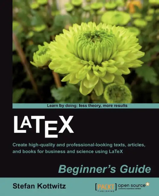 Buy Latex Beginner's Guide (English, Stefan Kottwitz) Online at Best Price - BookBajar