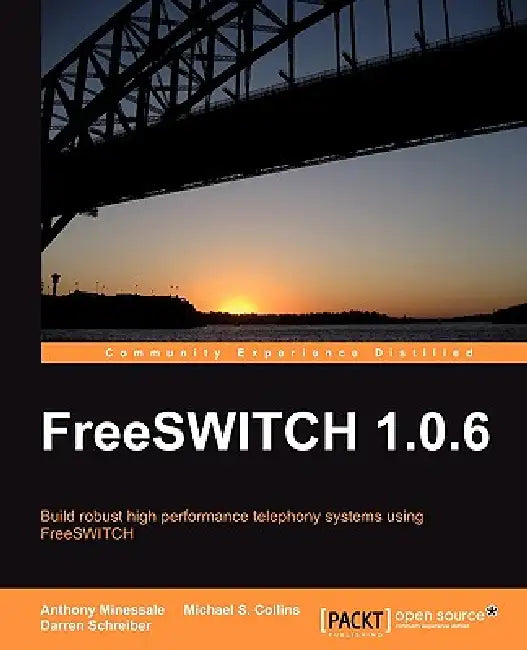 Buy Freeswitch 1.0.6 (English, Anthony Minessale | Darren Schreiber | Michael S. Collins) Online at Best Price - BookBajar