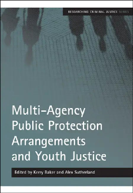 Buy Multi-Agency Public Protection Arrangements and Youth Justice (English, Kerry Baker | Alex Sutherland) Online at Best Price - BookBajar