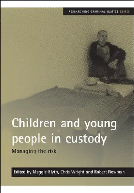 Buy Children and Young People in Custody (English, Maggie Blyth | Chris Wright | Robert Newman) Online at Best Price - BookBajar